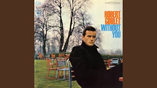 Watch Robert Goulet Dont Worry bout Me video