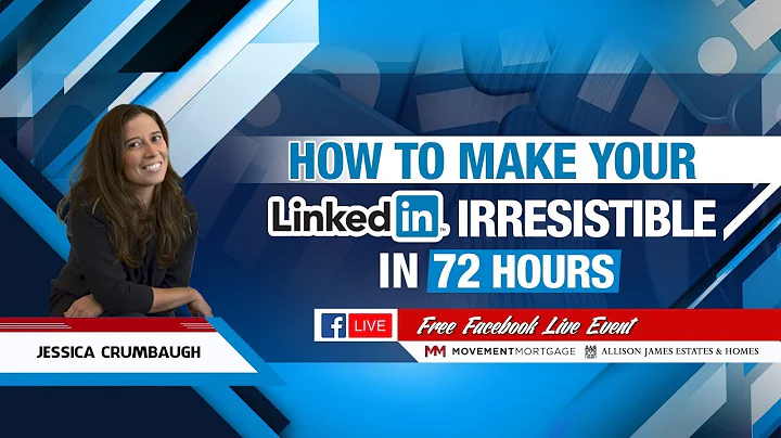 How To Make Your LinkedIn Irresistible in 72 Hours
