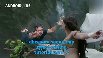 Bahubali dheebar video song jump effect editing ok kinemaster tutorial part- 2