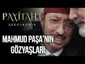 Mahmud Paşanın Acısı I Payitaht Abdülhamid 126. Bölüm