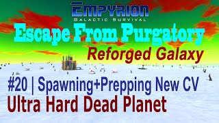 Empyrion Version 1.x | E20 | Escape From Purgatory - Reforged Galaxy | Ultra Hard Dead Planet Start