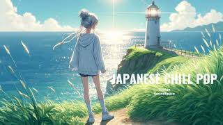 Energizing Japanese Chillpop   Uplifting Vibes for a Positive Day