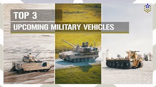 Top 3 Upcoming Military Vehicles: A Glimpse into the Future of the US Army