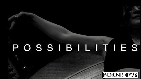 Magazine Gap - Possibilities [Official Music Video]