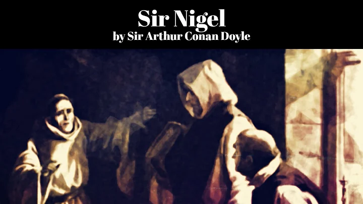 Sir Nigel by Sir Arthur Conan Doyle - DayDayNews