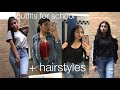 OUTFITS FOR SCHOOL + HAIRSTYLES