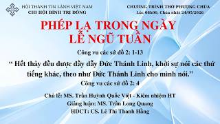 HTTL BÌNH TRỊ ĐÔNG - Chương Trình Thờ Phượng Chúa - 24/05/2026