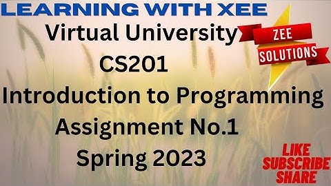 CS201 Assignment 1 spring 2023 virtual University of pakistan