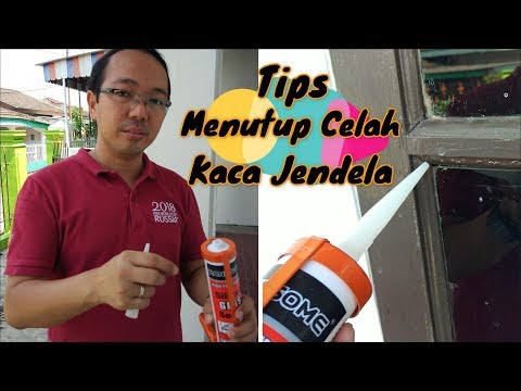 Tutorial lem/silen kaca jendela rumah. 