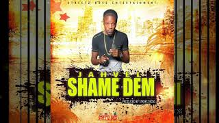 Jahvel - Shame Dem (Official Audio) Streetz Boss Ent.