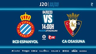 🔴 #EspanyolMEDIA | ⚽️ RCD Espanyol 🆚 CA Osasuna | J20 | LaLiga