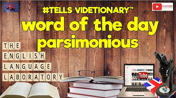 Word of The Day 24 July 2022 Parsimonious.