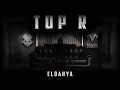Eldahya  top r official lyrics     