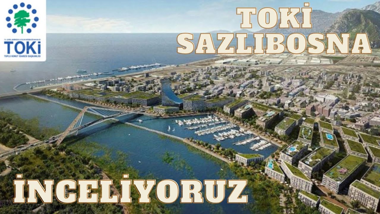 toki-sazl-bosna-250-000-konut-b-lge-ve-etaplar-nceliyoruz-youtube