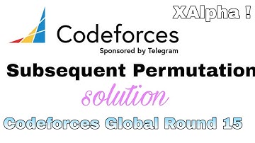 Subsequent Permutation (solution) || Codeforces #Global Round 15