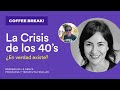 ¿Existe la Crisis de los 40s?