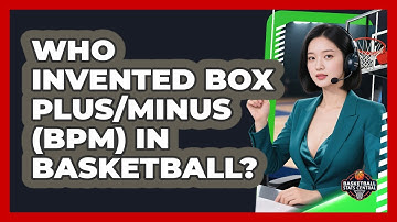 Who Invented Box Plus/Minus (BPM) In Basketball? - Basketball Stats Central