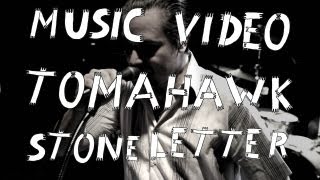 Tomahawk - "Stone Letter" (Official Music Video) chords