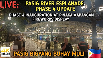 WOW! PHASE 4 INAUGURATION AT PINAKA AABANGAN FIREWORKS DISPLAY | PASIG RIVER ESPLANADE UPDATE