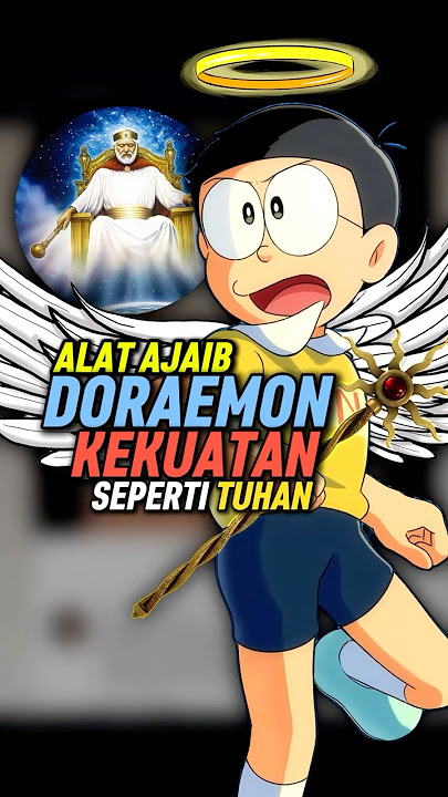 Alat Alat Doraemon Yang Bisa Membuat Penggunanya Menjadi Tuhan #shorts
