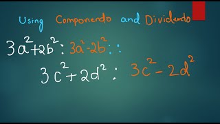 Write the result after applying componendo and dividendo to 3a2+2b2:3a2−2b2::3c2+2d2:3c2−2d2.