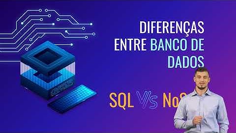 Bancos de Dados SQL vs. NoSQL: Entendendo as Diferenças (CEFSA)