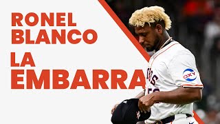 Ronel Blanco LA EMBARRA