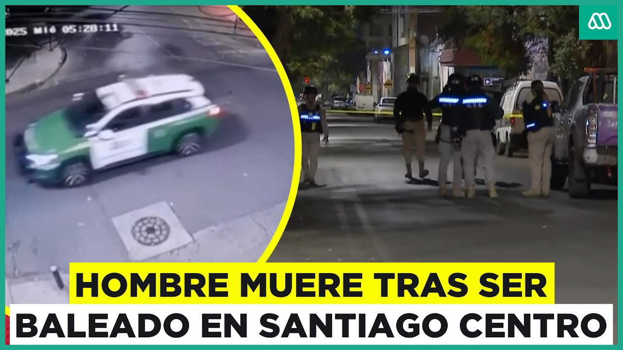 Hombre muere tras ser baleado en el centro de Santiago - YouTube