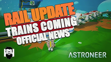 Astroneer - Rail Update Official News - Trains Coming To Astroneer! | OneLastMidnight