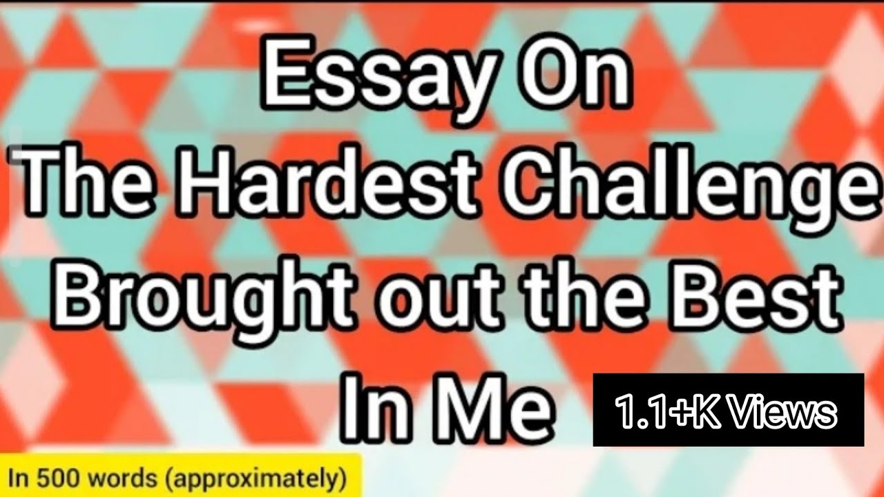 essay on my hardest challenge