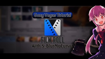 Sony Vegas Tutorial - Film Roll with S_BlurMoCurves