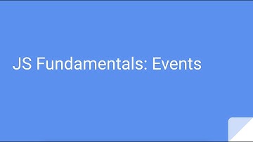 JavaScript Fundamentals: Events