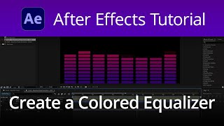 After Effects Tutorial - Create a Colored Equalizer