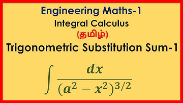 (தமிழ்) Integration using Trigonometric Substitution Sum #1 | Integral Calculus | Engg. Maths-1