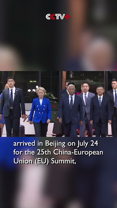 EU Leaders Arrive in Beijing for China-EU Summit
