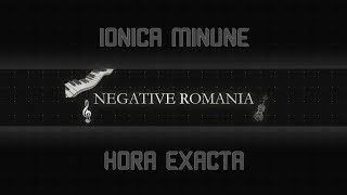 Miniatura del video "Hora Exacta - Ionica Minune | Negative Romania"