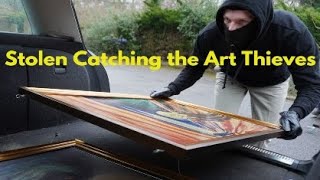 Watch Stolen: Catching the Art Thieves Trailer