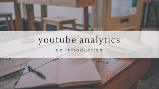 YouTube Analytics: An Introduction