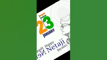 23 January || Netaji Subhash Chandra Bose Jayanti Status Video