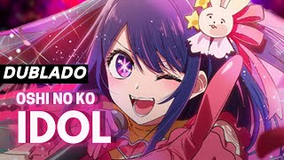 OSHI NO KO I ABERTURA DUBLADA I PT- BR I LEGENDADO I EM PORTUGUÊS I YOASOBI #oshinoko