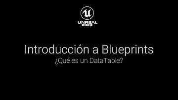 Intro a Blueprints: ¿Qué es un Datatable?