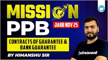Mission JAIIB Nov 2025 | PPB | Contracts of Guarantee & Bank Guarantee | JAIIB Online Classes 2025