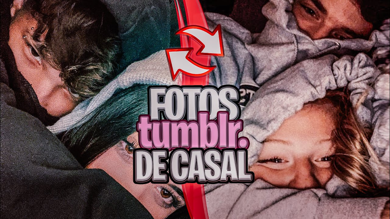 IMITANDO FOTOS TUMBLR DE CASAL!