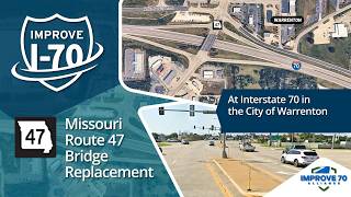 Improve I-70: Warrenton to Wentzville -  MO 47 Bridge Replacement Update June 2026
