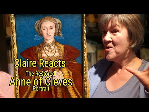 Claire Reacts - The Restored Anne of Cleves Portrait