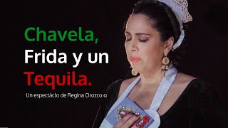 Chavela, Frida y un tequila, un espectáculo de Regina Orozco.