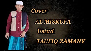 Download lagu AL MISKUFA versi dangdut koplo cover ustad TAUFIQ ZAMANY