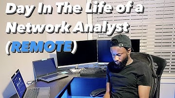 Day In The Life of a Network Analyst (Remote)