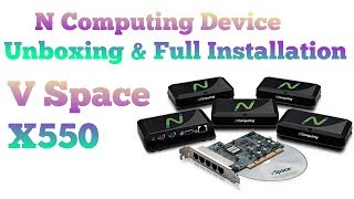 N Computing X550 Device Unboxing & Full Installation
