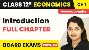 Introduction- Full Chapter Explanation, NCERT Solutions| Class 12 Macroeconomics Chapter 1 | 2022-23
